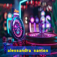 alessandra santos pregadora biografia